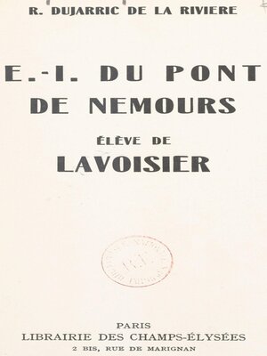 cover image of E.-I. Du Pont de Nemours, élève de Lavoisier